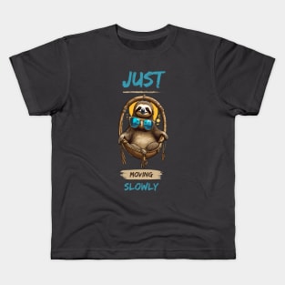 Just Sloth Moving Slowly Kids T-Shirt